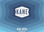 0 Kane Brewing - Blue Hotel (415)